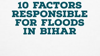 10 factors responsible for floods in Bihar flood india bihar [upl. by Ane]