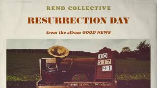 Rend Collective  Resurrection Day Audio [upl. by Marola]