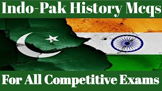 IndoPakistan History Mcqs General knowledge of IndoPak History mcqsComplete History of IndoPak [upl. by Ailil]