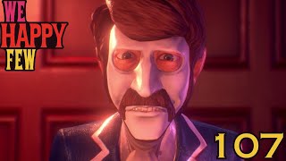 We Happy Few Ep107  Nick Lightbearer IS THE MURDERER ftAdora [upl. by Cliffes]