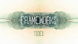 Frameworks  Tides [upl. by Ahsiem]