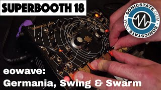 Superbooth 2018 Eowave  Germania VCA Swing amp Quadrantid Swarm [upl. by Araldo163]