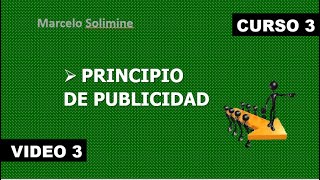 Curso 3 video 3 Principio de publicidad [upl. by Aitnuahs815]