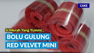 ANEKA BOLU GULUNG MINI  4 RED VELVET MINI ROLL CAKE quotSI MERAHquot YANG YUMMI [upl. by Nnylimaj]