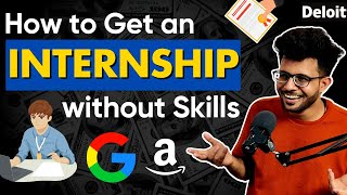 The Easiest Way to Get an INTERNSHIP without Skills in 2023  A Step by Step Guide [upl. by Adamo]