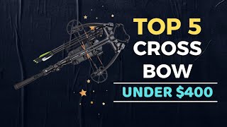 🌟Top 5 Best Crossbow under 400 Reviews in 2024 [upl. by Hildebrandt57]