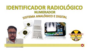 IDENTIFICADOR RADIOLÓGICO  NUMERADOR ANALÓGICO E DIGITAL [upl. by Avert529]