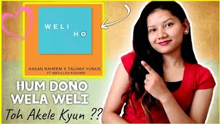 WELI HO  TalhahYunus x HasanRaheem Reaction  Ruchika Chhetri Reaction [upl. by Revlys]