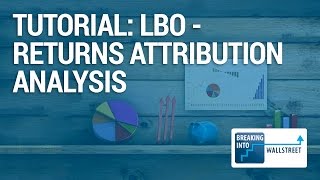 LBO  Returns Attribution Analysis [upl. by Pammie]