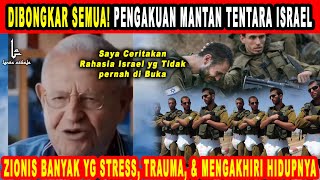 PENGAKUAN MANTAN TENTARA ZIONIS ISRAEL Ini Sebabnya Mereka Trauma amp Stress Berat jadi ZIONIS [upl. by Sinnaiy]