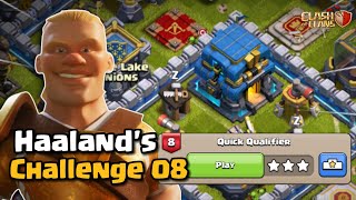 Easy QUICK QUALIFIER  Haalands Challenge 8 Clash of Clans [upl. by Aline468]