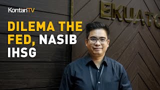 Dilema The Fed Nasib IHSG  KONTAN Prediksi Pasar Saham [upl. by Nicolette]