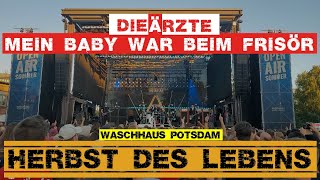 Die Ärzte  Mein Baby war beim Frisör 06092023 Waschhaus Potsdam [upl. by Felise]