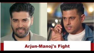 Tv Serial Live  Megha Barsenge Upcoming Twist  Manoj and Arjun have a huge fight [upl. by Artenal]