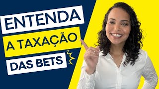 ENTENDA A TAXAÇÃO DAS BETS ONLINE [upl. by Nnylyaj]