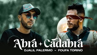 Foufa Torino⎥Djalil Palermo  Abra Cadabra Official Music Video [upl. by Yelekalb]