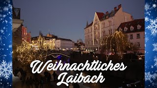 Weihnachtliches Laibach [upl. by Aihc]