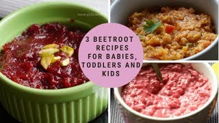 3 Beetroot Recipes for 8 Months Babies Toddlers and KidsHealthy Beetroot Recipe Ideas for Babies [upl. by Beane]