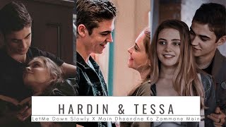 Hardin amp Tessa  Let Me Down Slowly x Main Dhoondne Ko Zamaane Main [upl. by Nelehyram]