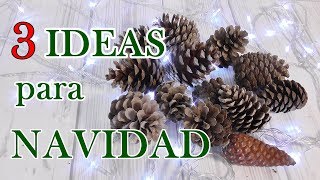 3 ideas con piña de pino para decorar en Navidad 🎄 Manualidades con piñas [upl. by Atinrahc346]