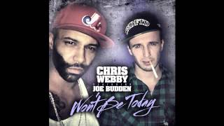 Chris Webby  Wont Be Today feat Joe Budden [upl. by Akemahs]