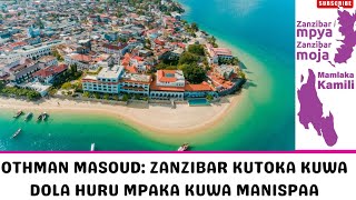 OTHMAN MASOUD  ZANZIBAR KUTOKA KUWA DOLA MPAKA MANISPAA [upl. by Blunk421]