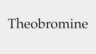 How to Pronounce Theobromine [upl. by Rhea]