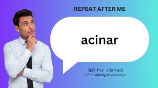 How to SAY and USE ACINAR [upl. by Mordy]