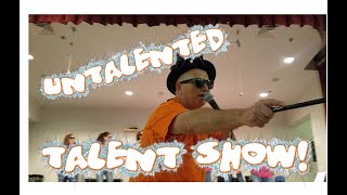 quotUntalentedquot Talent Show [upl. by Tarrel]