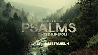 Psalm 1 Jamie Franklin [upl. by Fugazy]