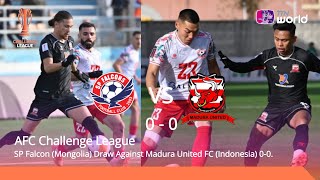 English AFC Challenge League SP Falcon Mongolia Draw Against Madura United FC Indonesia 00 [upl. by Ahkos]