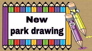 park drawing  park scenery drawing  how to draw playground easy  Park drawing easy step by step [upl. by Georgy]