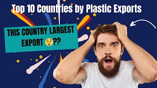 Top 10 Countries by Plastic Exports 1990 to 2024 [upl. by Saibot]