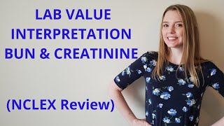 LAB VALUE INTERPRETATION BUN AND CREATININE [upl. by Esertak297]