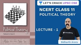 L1 Chapter 1 Part 1  Class 11 NCERT Political Theory  UPSC CSEIAS 2020  Dr Sidharth Arora [upl. by Noremak954]