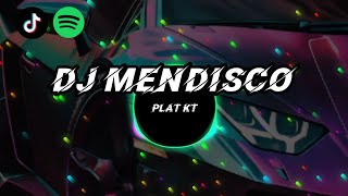 DJ MENDISCO PLAT KT REMIX [upl. by Haberman331]