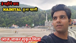 3 महीने बाद आज जाकर NAINITAL हुआ खाली  आज सुकून मिला [upl. by Giglio]