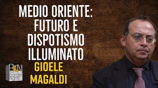 MEDIO ORIENTE FUTURO E DISPOTISMO ILLUMINATO  GIOELE MAGALDI racconta [upl. by Demakis]