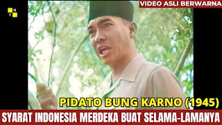 Pidato Soekarno Berapiapi  Syarat Mutlak Indonesia Merdeka Buat SelamaLamanya 1945 [upl. by Oyam]