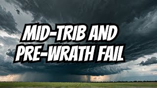 Why MidTribulation and PreWrath Views FAIL End Times [upl. by Shermie]