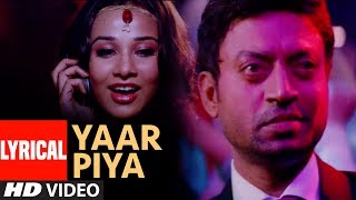 Yaar Piya Lyrical Video Song  The Killer  Irfan Khan Emraan Hashmi Nisha Kothari [upl. by Ulysses]