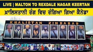 Live  Malton to Rexdale Nagar Keertan  Khalistani ਰੰਗ ਵਿਚ ਰੰਗਿਆ ਗਿਆ ਕੈਨੇਡਾ [upl. by Salina524]