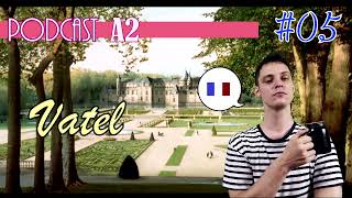 Podcast français 05  Vatel film français [upl. by Monreal]