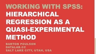 Working with SPSS Hierarchical Regression as a QuasiExperimental Method [upl. by Nylrahs984]