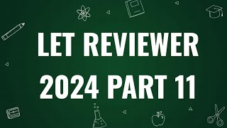 Let Reviewer 2024 Part 11 generaleducation let lpt [upl. by Beatriz986]