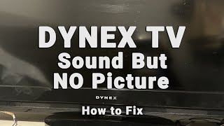 Dynex TV Sound But NO Picture  Black Screen WITH Sound  10Min Fixes [upl. by Annalla]