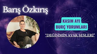 KASIM AYI BURÇ YORUMLARI “değişimin ayak sesleri” [upl. by Enobe357]