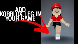 HOW TO ADD KORBLOX LEG IN YOUR GAME IN ROBLOX STUDIO [upl. by Tabib]