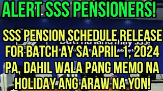 ✅SSS PENSIONERS BATCH 1 SCHEDULE RELEASE FOR MONTH OF APRIL 2024 AY MANANATILI SA APRIL 1 [upl. by Ardnazxela]