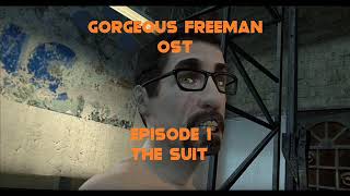 Gorgeous Freeman Episode 1  The Suit  OST  Dr Breen Theme [upl. by Hgiel]